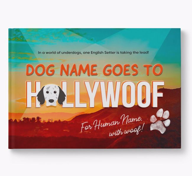 Personalised Book: {dogsName} Goes to Hollywoof